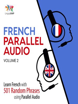cover image of French Parallel Audio - Learn French with 501 Random Phrases using Parallel Audio - Volume 2